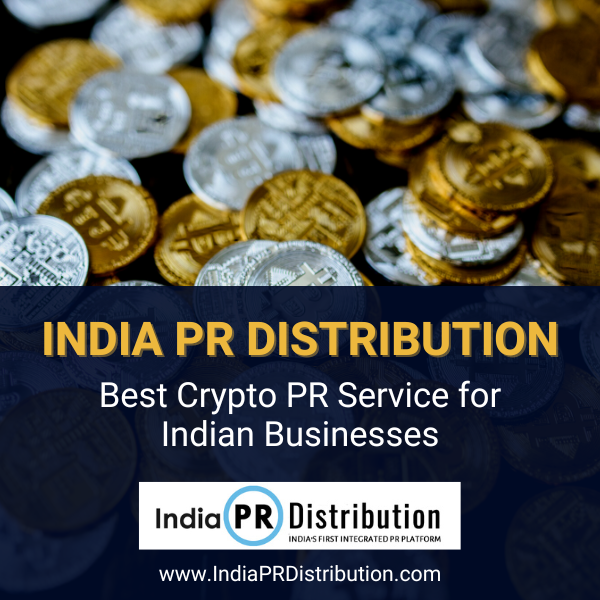 India PR Distribution is the Best Crypto PR Service for Indian Businesses